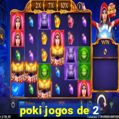 poki jogos de 2